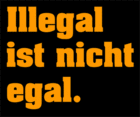 Schwarzarbeit - Illegal ist nicht egal