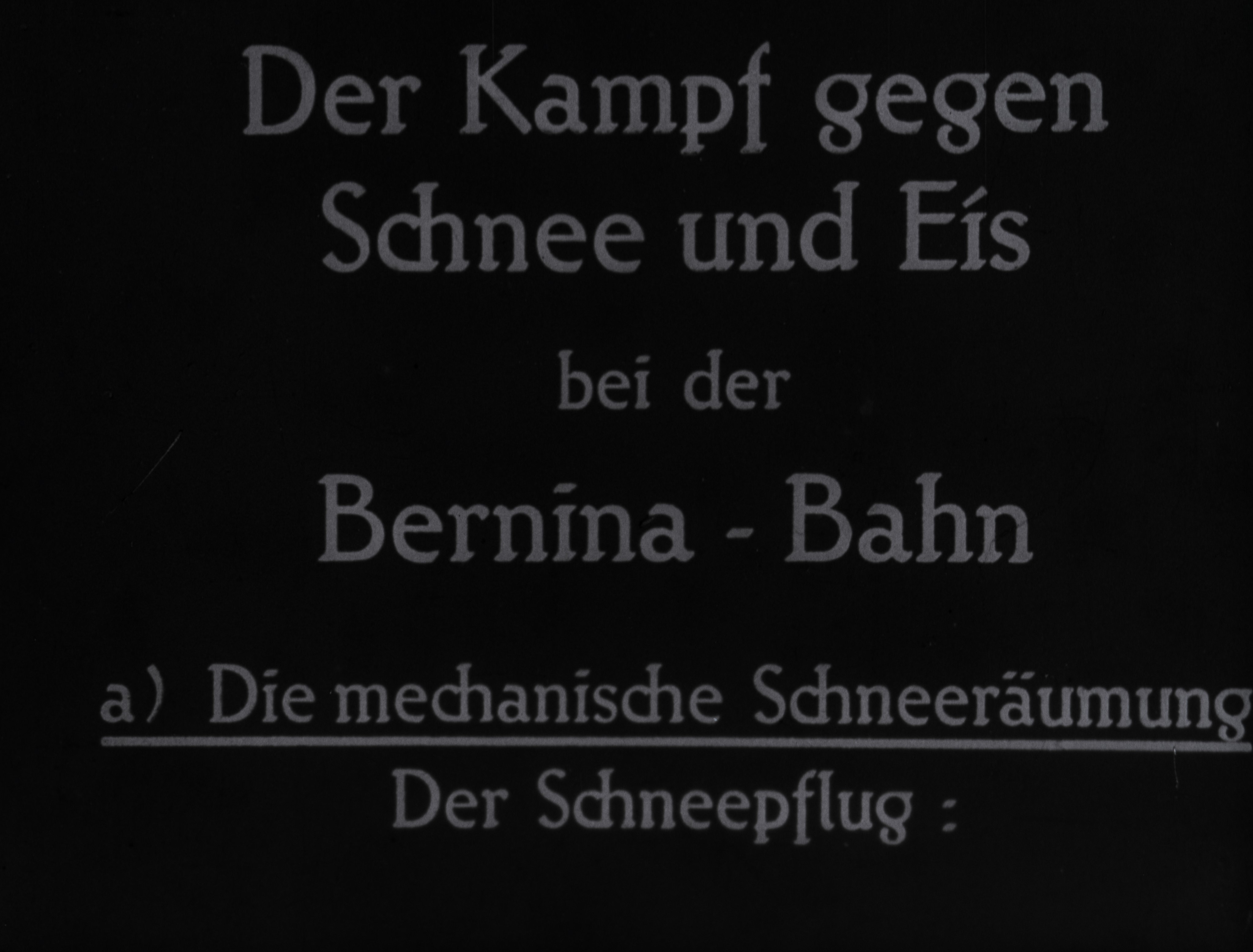 Der Kampf gegen Schnee und Eis bei der Berninabahn (ca. 1937)